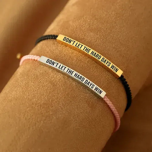 Bracelet « Don't Let The Hard Days Win »