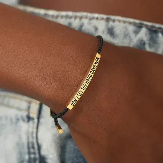 Bracelet « Don't Let The Hard Days Win »
